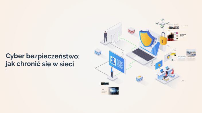Cyber Safety: Protecting Yourself in the Digital Age by Iga Fidyk on Prezi