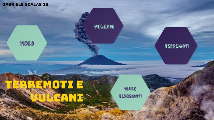 TERREMOTI E VULCANI By Gabriele Scalas On Prezi