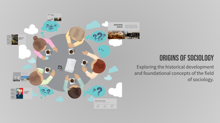 Origins of Sociology by on Prezi