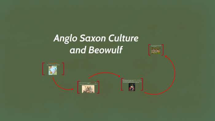 Anglo Saxon Culture And Beowulf By Laurel Schooler On Prezi