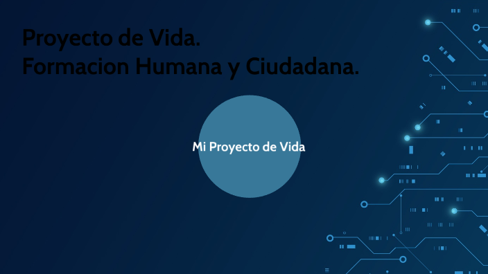Proyecto de vida by Jose Luis Barbosa on Prezi