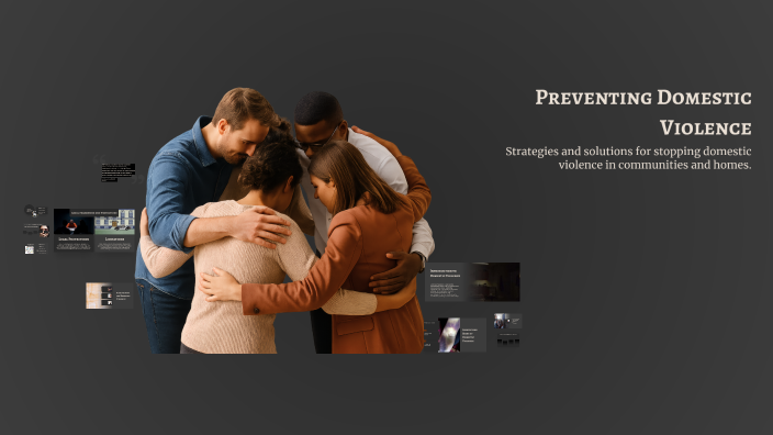 Preventing Domestic Violence by Carmen Pisică on Prezi