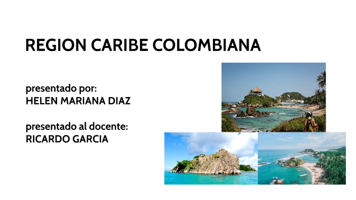 REGION CARIBE COLOMBIA by MARIANA DIAZ on Prezi