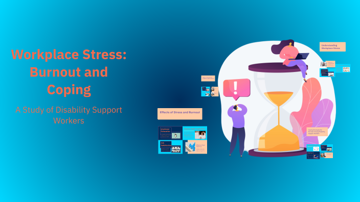 Workplace Stress: Burnout and Coping by Harjeet Singh on Prezi