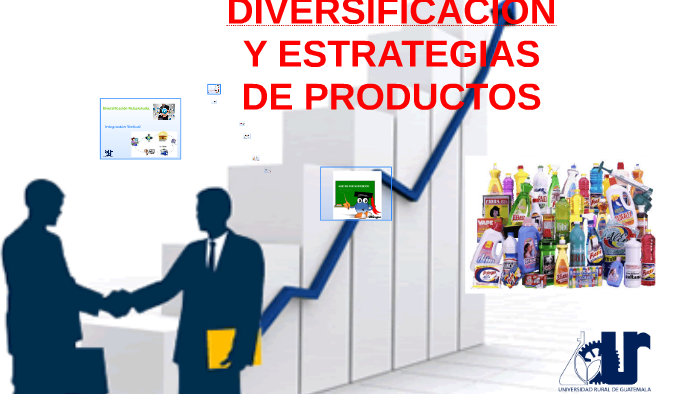 DIVERSIFICACION DE PRODUCTOS by Michell Mazariegos on Prezi