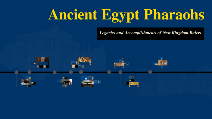 Ancient Egypt Pharaohs by Natanael Gonzalez on Prezi