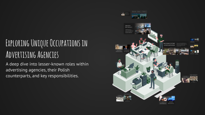 Unique Occupations Exploring Unique Occupations in Advertising Agencies by fufu fufu on Prezi