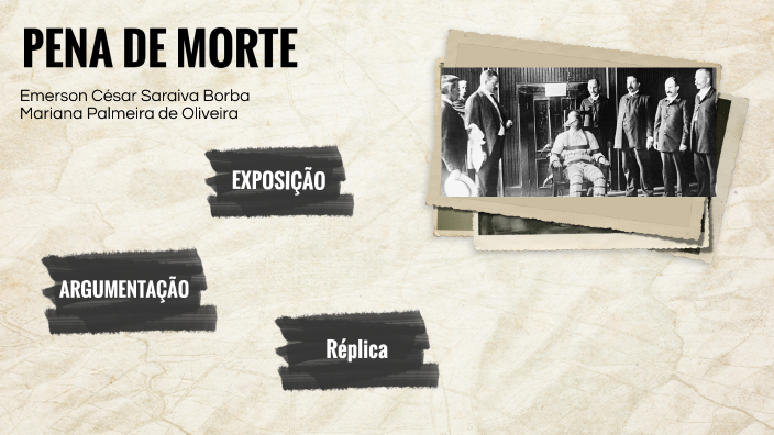 Debate- Pena de Morte by EMERSON CÉSAR SARAIVA BORBA on Prezi