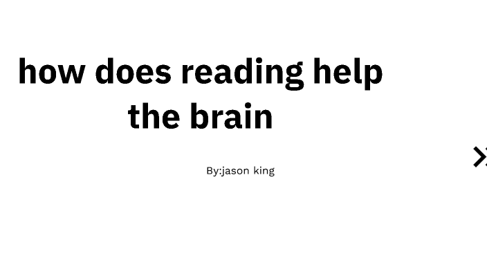 how-does-reading-help-with-the-brain-by-jason-king-on-prezi-next