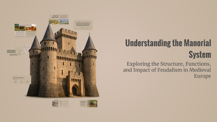 Understanding the Manorial System by Peyton Stansell on Prezi