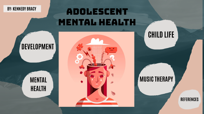 Adolescent Mental Health by kennedy bracy on Prezi