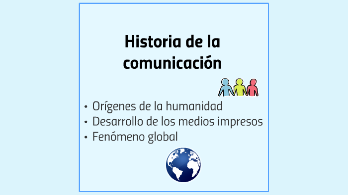 Historia de la comunicacion by Agustin Ciracó on Prezi