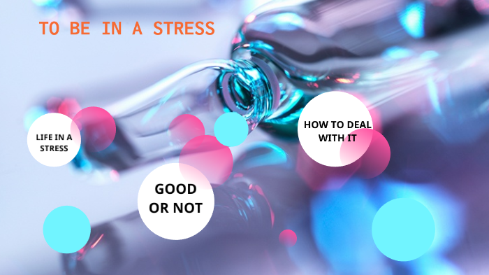 Stress by Полина Полынина on Prezi