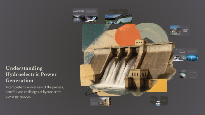 Understanding Hydroelectric Power Generation by Thomas Schaper on Prezi