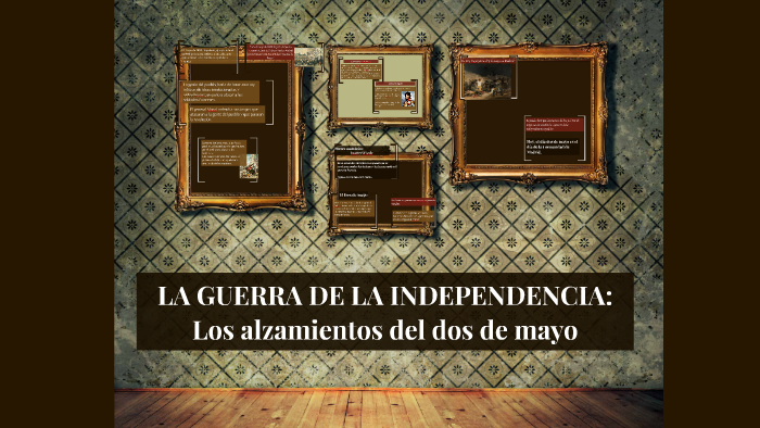 LA GUERRA DE LA INDEPENDENCIA ESPAÑOLA by A A on Prezi
