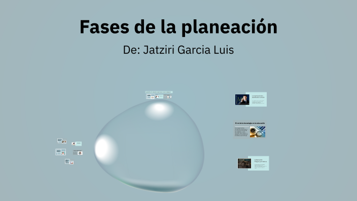 Fases de la planeación by Jatziri García Luis ùwú on Prezi
