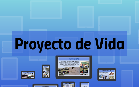Proyecto de Vida by Pablo Meza on Prezi