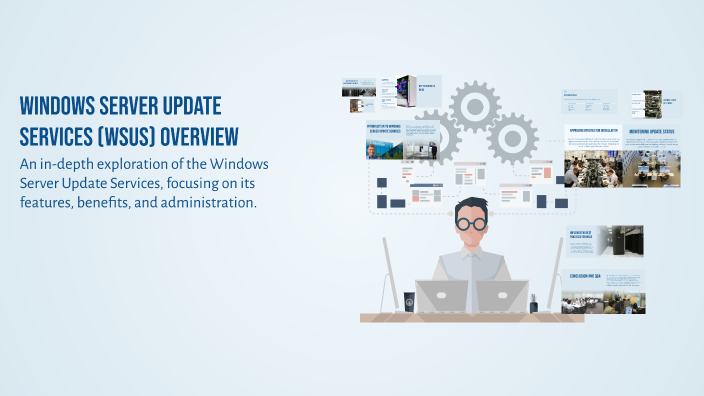 Wsus Overview Windows Server Update Services (WSUS) Overview by mel limpo on Prezi