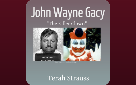 John Wayne Gacy by Terah Strauss