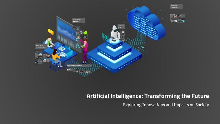 Artificial Intelligence: Transforming the Future by Bhavyasri Uram on Prezi