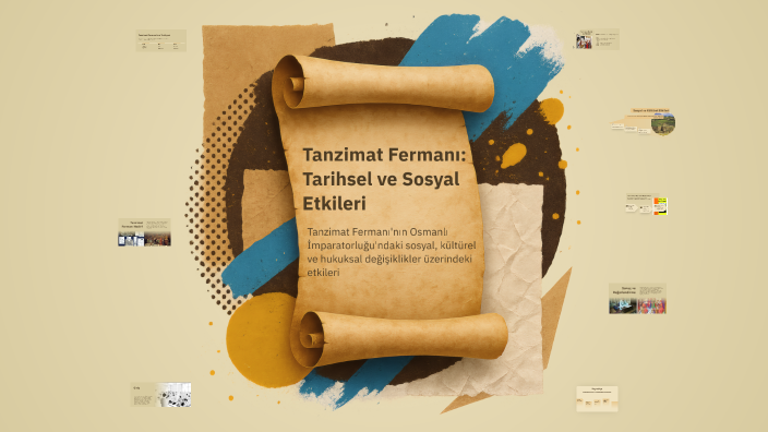 Tanzimat Fermanı: Tarihsel ve Sosyal Etkileri by Kadriye Şengün on Prezi