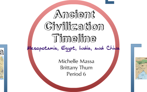 Ancient Civilizations Timeline by Brittany Thum on Prezi