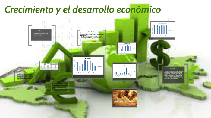 crecimiento y el desarrollo económico by Exequiel Carcamo on Prezi