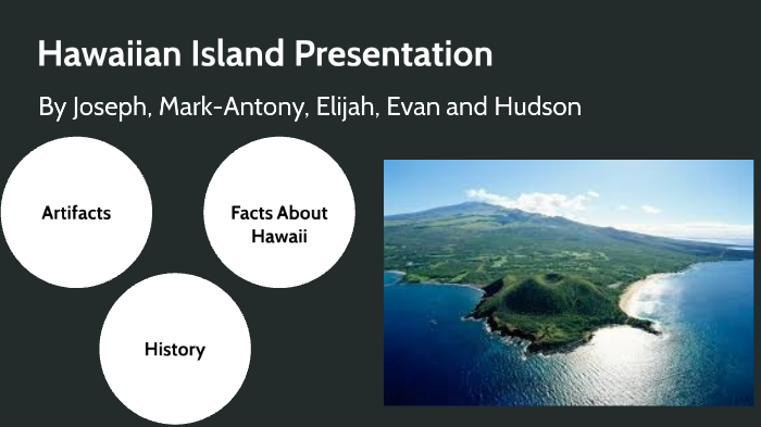 Hawaii Island Presentation by Mark-Antony Chehade on Prezi