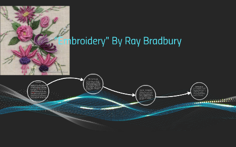 Ray Bradburys Embroidery