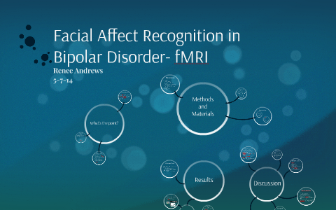 Facial Affect Recognition in Bipolar Disorder- fMRI by Renee Andrews on ...