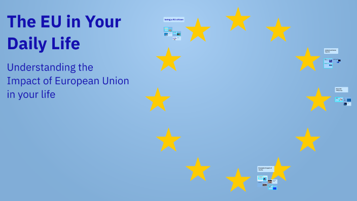 The EU in Your Daily Life by Sofia Filippini on Prezi