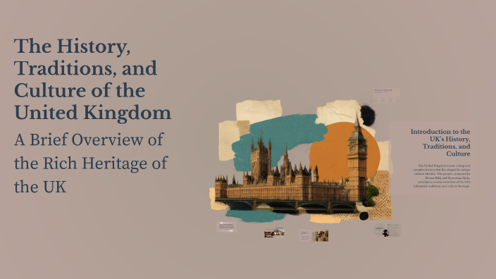 The History, Traditions, and Culture of the United Kingdom by Denisa ...