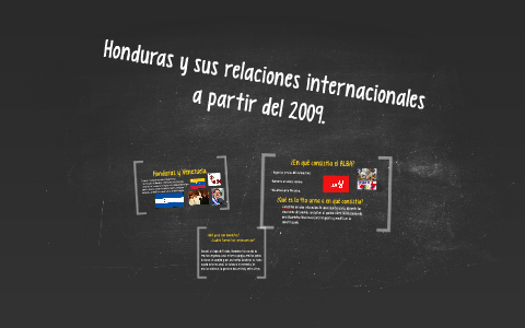 Honduras y sus relaciones internacionales by ada gomez on Prezi