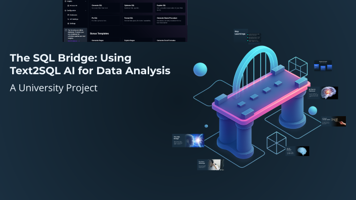 The SQL Bridge: Using Text2SQL AI for Data Analysis by jordi Fort on Prezi