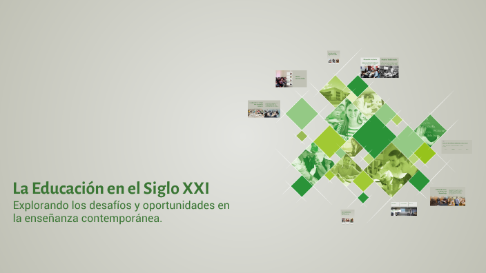 La Educación en el Siglo XXI by lucas veliz on Prezi