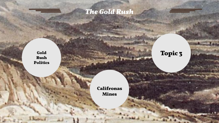 The Gold Rush by THANIA GOMEZ on Prezi