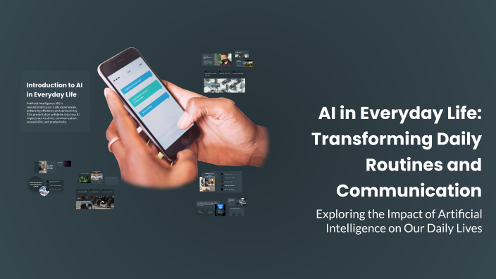 AI in Everyday Life: Transforming Daily Routines and Communication by ...
