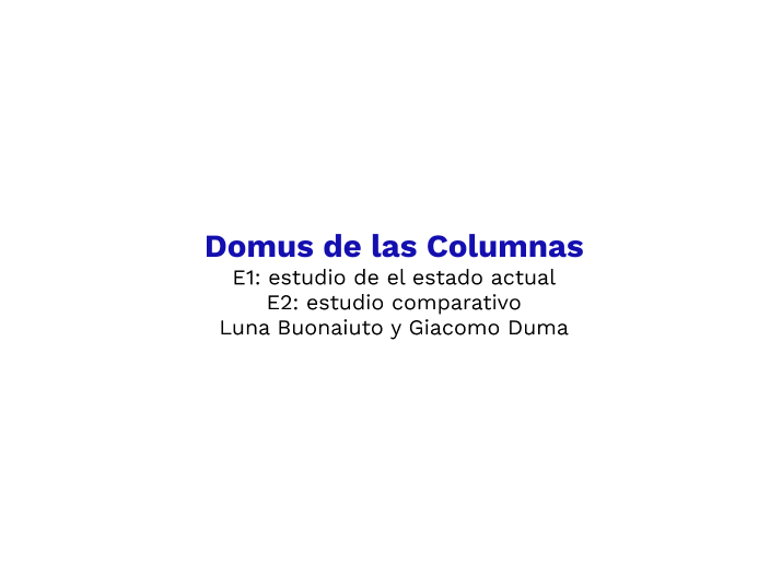 E1 y E2 Domus de Las Columnas by Luna Buonaiuto on Prezi