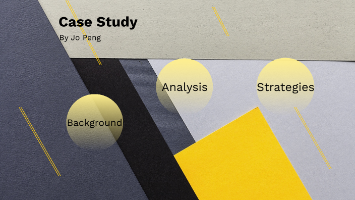 Case Study by Jo Peng on Prezi