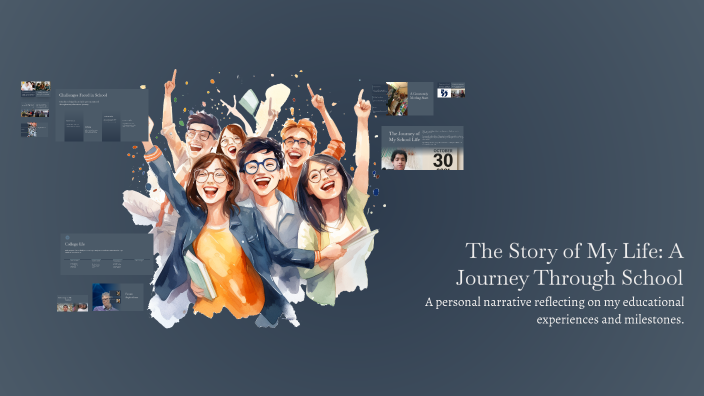 The Story of My Life: A Journey Through School by Miguel Morales on Prezi