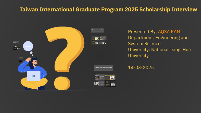 Taiwan Scholarship Interview by Aqsa Rani on Prezi