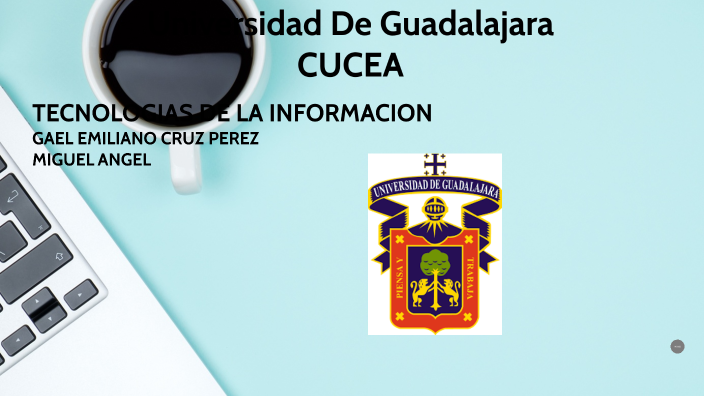 Universidad De Guadalajara CUCEA by Gael Cruz on Prezi