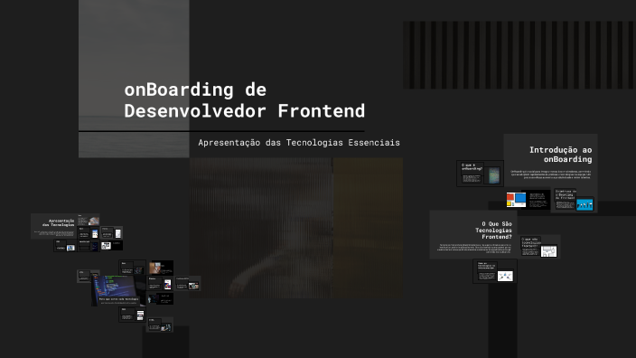 onBoarding de Desenvolvedor Frontend by Thiago Kersting on Prezi