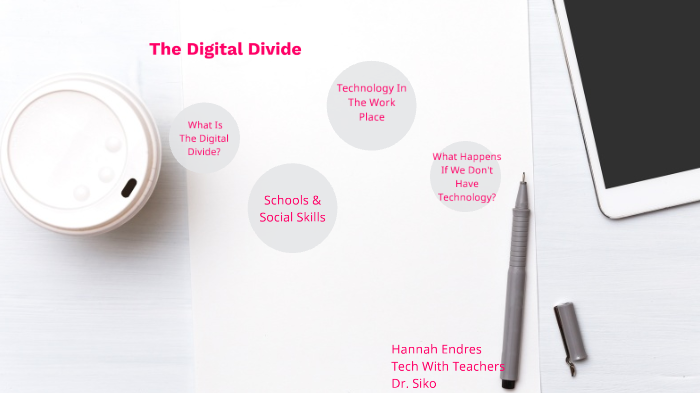 Digital Divide by Hannah Endres on Prezi