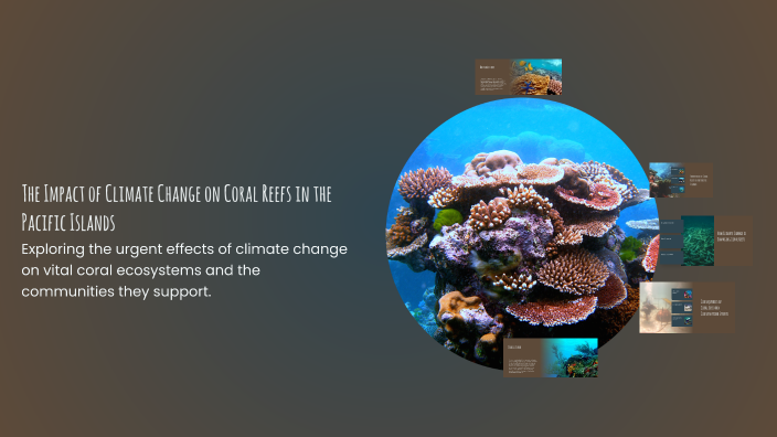 The Impact of Climate Change on Coral Reefs in the Pacific Islands by ...