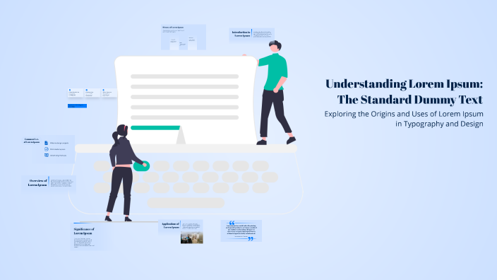 Understanding Lorem Ipsum: The Standard Dummy Text by Dani Haile on Prezi