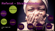 Referat Strassenkinder By Jasmin Neidhardt On Prezi Next