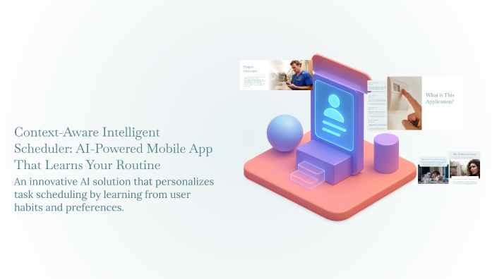 Context-Aware Intelligent Scheduler: AI-Powered Mobile App That Learns ...