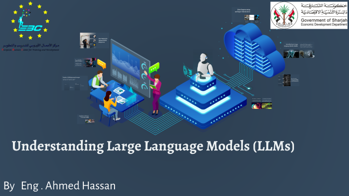Understanding Large Language Models (LLMs) by Ahmed Hassan on Prezi