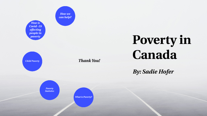 Poverty in Canada by Sadie Hofer on Prezi
